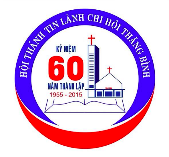 Thông Báo Lễ Kỷ Niệm 60 Năm Thành Lập HTTL Thăng Bình