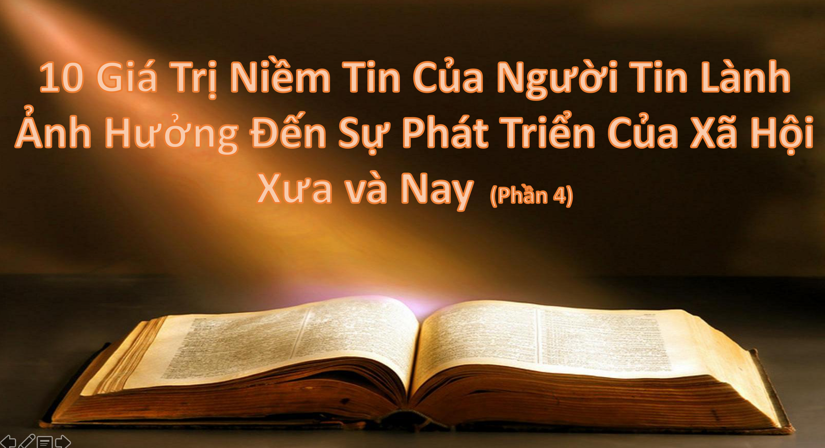 10 Giá trị Tiềm Tin Của Người Tin Lành Ảnh Hưởng Đến Sự Phát Triển Của Xã Hội Xưa Và Nay Phần 4
