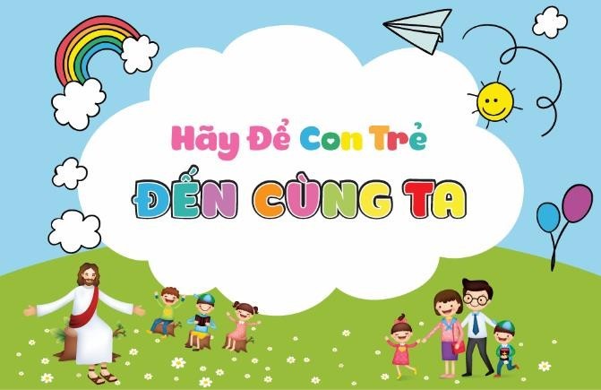 Hãy Để Con Trẻ Đến Cùng Ta