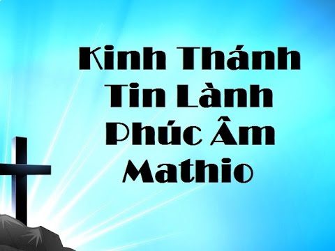 Tại Sao Chúng Ta Phải Nghiên Cứu Sách Ma-thi-ơ