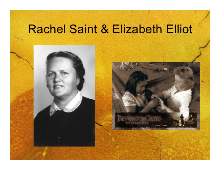 Lịch Sử Truyền Giáo: ELISABETH ELLIOT và RACHEL SAINT