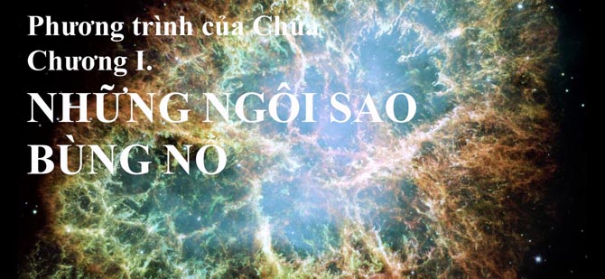 Phương trình của Chúa, Chương I: NHỮNG NGÔI SAO BÙNG NỔ