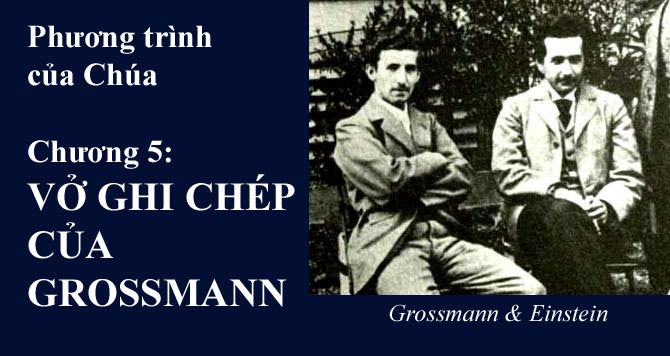 Phương trình của Chúa - Chương 5: VỞ GHI CHÉP CỦA GROSSMANN