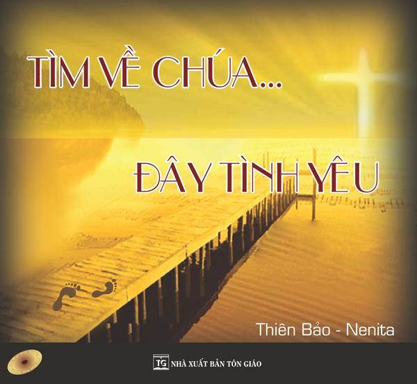Cd t&igrave;m về ch&uacute;a - đ&acirc;y t&igrave;nh y&ecirc;u, nhạc cơ đốc
