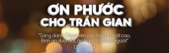 ơn phước cho trần gian, truyền giảng, thánh nhạc, giáng sinh 2013